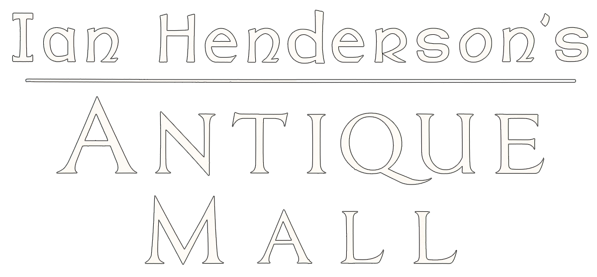 Ian Henderson's Antique Mall